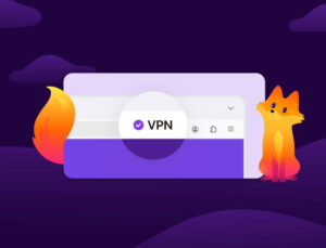 Firefox’a fiyatsız VPN geliyor!