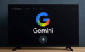 Google TV’ye Gemini özellikleri geliyor